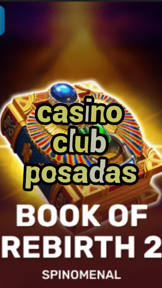 casino club posadas-trdjkmsxjksdss.com